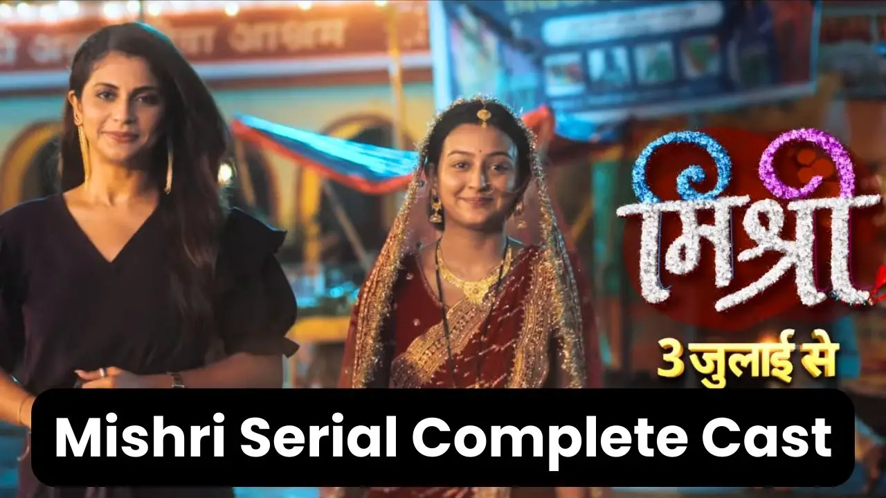 Mishri Serial Cast